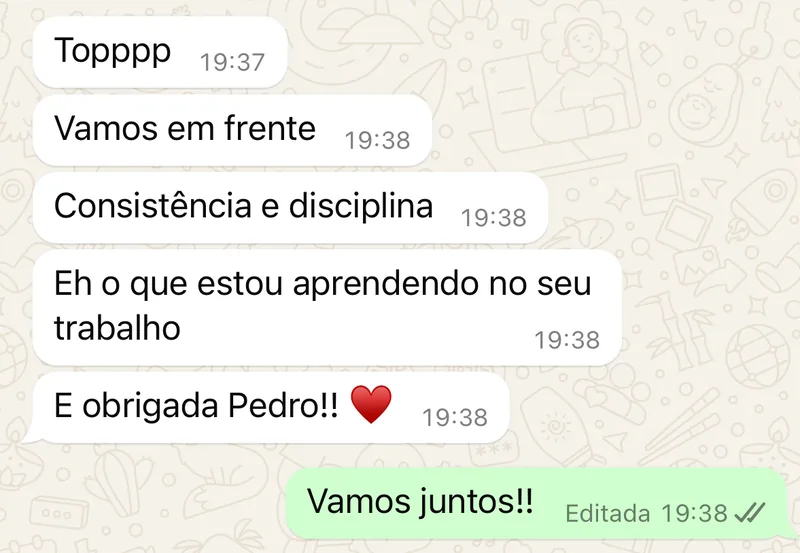 Mensagem de cliente no WhatsApp: consistência e disciplina é o que estou aprendendo no seu trabalho.